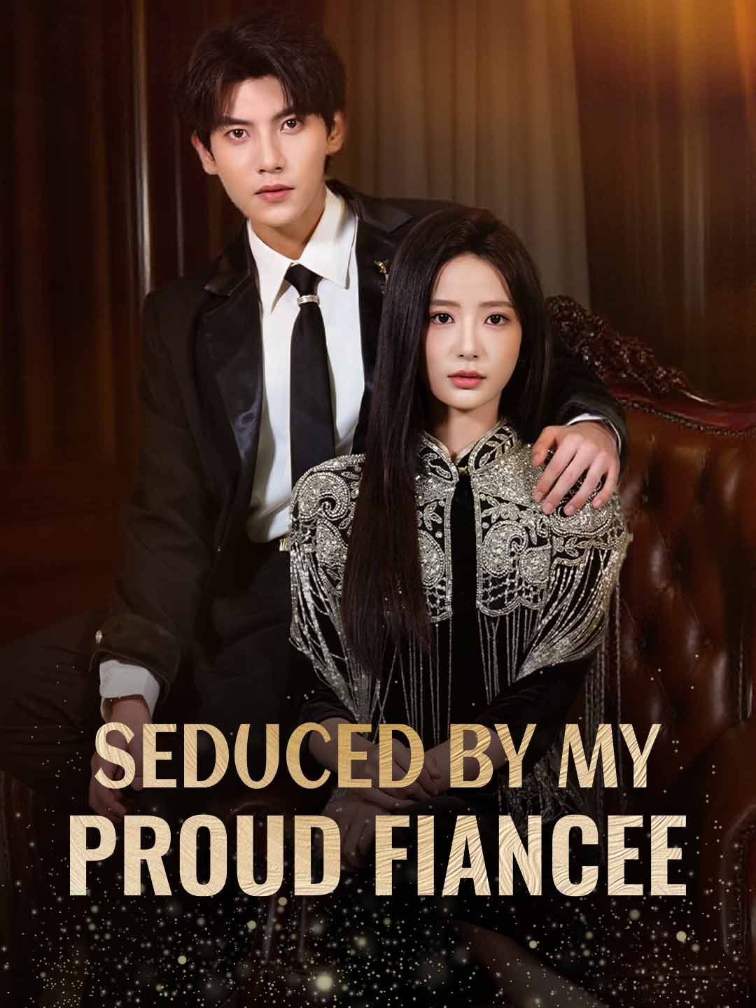 en-seduced-by-my-proud-fiance-6965f51ccb7d531f4e05c0c0